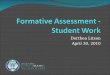 Dorthea Litson April 30, 2010. Purposes of Assessment Purposes of Assessment Making instructional decisions Monitoring student progress Evaluating programs