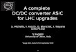 A complete DC/DC converter ASIC for LHC upgrades S. Michelis, F. Faccio, G. Blanchot, I. Troyano CERN PH-ESE S.Saggini University of Udine, Italy Twepp