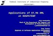 Applications of ST.96 XML at ROSPATENT Federal Institute of Industrial Property (ROSPATENT) Yury Zontov Engineer at Software Application Development Division