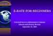 E-RATE FOR BEGINNERS Universal Service Administrative Company Schools and Libraries Division September 24, 2003