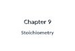 Chapter 9 Stoichiometry. 9.1 Intro. To Stoichiometry What is Stoichiometry? – The study of the quantitative relationships that exist in chemical formulas