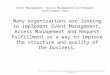 Event Management- Access Management and Request Fulfillment Tool 1 Many organizations are looking to implement Event Management, Access Management and