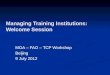 Managing Training Institutions: Welcome Session MOA – FAO – TCP Workshop Beijing 9 July 2012