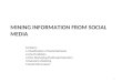 Mining information from social media