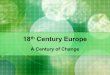 18th Century Europe A Century of Change
