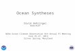 Ocean Syntheses David Behringer NOAA/NCEP NOAA Ocean Climate Observation 8th Annual PI Meeting June 25-27, 2012 Silver Spring, Maryland