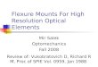 Flexure Mounts For High Resolution Optical Elements