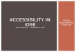 Vision Accessibility Features ACCESSIBILITY IN IOS8 SARAH STARGARDTNOVEMBER 14, 2014