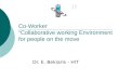 Dr. E. Bekiaris - HIT Co-Worker “Collaborative working Environment for people on the move
