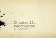 Chapter 11: Punctuation 8th Grade English