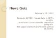 News Quiz February 23, 2012 Episode #2720 - News Quiz is KET’s weekly 15-minute current events television program for upper elementary/middle school students