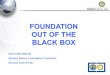 FOUNDATION OUT OF THE BLACK BOX Iain A MacDonald District Rotary Foundation Chairman District 1010 R.I.B.I