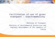 Facilitation of use of green transport - electromobility Ministry of Transport Ministry of environmental protection and regional development of the republic