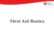 First Aid Basics. Deciding to Provide First Aid Some people may be required to perform First Aid while working If they are off-duty, they can choose whether