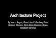 Architecture Project By Nasrin Begum, Roan Luke V. Gamboa, Peter Seamus Kilkenny, Carin Aleen Queener, Grace Elisabeth Sanchez