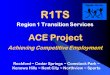 R1TS Rockford ~ Cedar Springs ~ Comstock Park ~ Kenowa Hills ~ Kent City ~ Northview ~ Sparta Region 1 Transition Services ACE Project Achieving Competitive