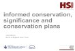 Informed conservation, significance and conservation plans HSEd Jules Brown North of England Civic Trust