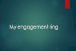 My engagement ring. Design aspects: 1 center diamond 2 blue sapphires 6 smaller diamonds inside channels