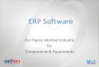 ERP Software For Plastic Molded Industry for Components & Equipments