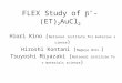 FLEX Study of  ’-(ET) 2 AuCl 2 Hiori Kino ( National institute for materias science ) Hiroshi Kontani ( Nagoya Univ. ) Tsuyoshi Miyazaki ( National institute