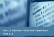 Year 12 Induction - Ethos and Presentation Unit 2_1