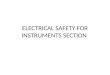 ELECTRICAL SAFETY FOR INSTRUMENTS SECTION. Electrical measurement safety Understanding hidden hazards and new safety standards