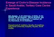 Emerge of Crohn’s Disease Incidence in Saudi Arabia; Tertiary Care Centre Experience NA Azzam, A Al-Jebreen, A Abdo, K AI- Suwat, IA Al-Mofleh, RS Al-Rashid,