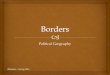 Borders Political Geography llhammon – Spring 2014