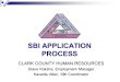 SBI APPLICATION PROCESS CLARK COUNTY HUMAN RESOURCES Diane Koksha, Employment Manager Kaveida Allen, SBI Coordinator