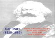 Karl Marx (1818-1883) History of Economic Thought Boise State University Spring 2015 Prof. D. Allen Dalton