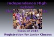 Class of 2018 Registration for Junior Classes Independence High School Home of the Knights