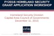 CAPITAL AREA COUNCIL OF GOVERNMENTS FY2016 HOMELAND SECURITY GRANT APPLICATION WORKSHOP Homeland Security Division Capital Area Council of Governments
