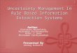 Uncertainty Management In Rule Based Information Extraction Systems Author Eirinaios Michelakis Rajasekar Krishnamurthy Peter J. Haas Shivkumar Vaithyanathan