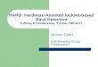 HARD: Hardware-Assisted lockset- based Race Detection P.Zhou, R.Teodorescu, Y.Zhou. HPCA’07 Shimin Chen LBA Reading Group Presentation