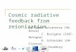 Cosmic radiative feedback from reionization By Ruben Salvaterra (OA-Brera) C. Burigana (IASF-Bologna) R. Schneider (OA-Firenze) T. Choudhury (Cambridge)