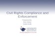 Civil Rights Compliance and Enforcement Presented By: Alvin Edney Cedra Smith