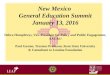 New Mexico General Education Summit January 13, 2016 Debra Humphreys, Vice President for Policy and Public Engagement, AAC&U Paul Gaston, Trustees Professor,