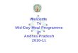Welcome To Mid-Day Meal Programme in Andhra Pradesh 2010-11
