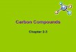 Carbon Compounds Chapter 2-3