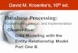DAVID M. KROENKE’S DATABASE PROCESSING, 10th Edition © 2006 Pearson Prentice Hall, modified by Dr. Lyn Mathis 5-1 David M. Kroenke’s, 10 th ed. Chapter
