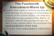 The Fourteenth Amendment-Warm Up