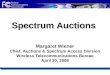 Spectrum Auctions Spectrum Auctions Margaret Wiener Chief, Auctions & Spectrum Access Division Wireless Telecommunications Bureau April 30, 2008