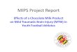 MIPS Project Report Effects of a Chocolate Milk Product on Mild Traumatic Brain Injury (MTBI) in Youth Football Athletes