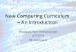 New Computing Curriculum – An Introduction Newbury Park Primary Inset 27/1/14 Mr Azzopardi