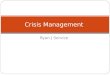 Ryan J Service Crisis Management. Campus Crises Natural Disasters (Hurricanes, Tornadoes, Earthquakes) Student Death(s) (suicide, murder, accidents) Student