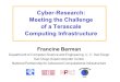 Cyber-Research: Meeting the Challenge of a Terascale Computing Infrastructure Francine Berman Department of Computer Science and Engineering, U. C. San