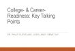 College- & Career- Readiness: Key Talking Points DR. PHILIP CLEVELAND, JOSH LANEY, RENE’ DAY