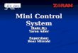 Mini Control System Made By: Yaron Adler Supervisor: Boaz Mizrahi