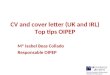 CV and cover letter (UK and IRL) Top tips OIPEP Mª Isabel Beas Collado Responsable OIPEP