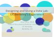 Designing and Using a Data Lab: UC Berkeley’s Experience Jesse Silva, MLIS Federal Documents/Political Science Librarian UC Berkeley Berkeley, CA